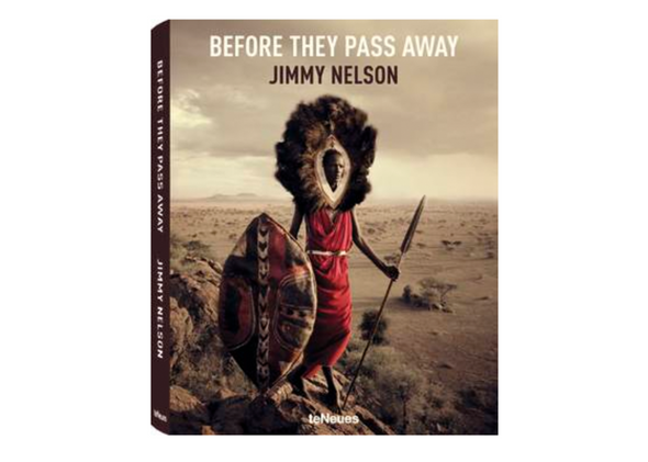 Before They Pass Away, Small Format Edition Jimmy Nelson